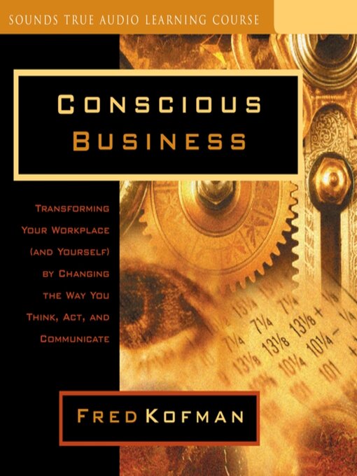 Title details for Conscious Business by Fred Kofman, PhD - Available